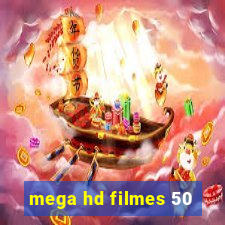 mega hd filmes 50